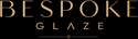 Bespoke Glaze - Home